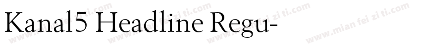 Kanal5 Headline Regu字体转换